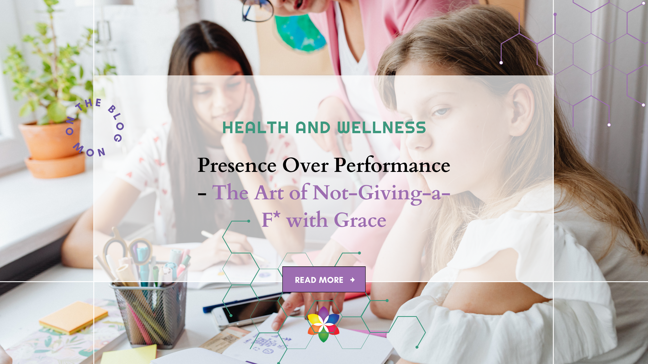 Presence Over Performance – The Art of Not-Giving-a-F* with Grace